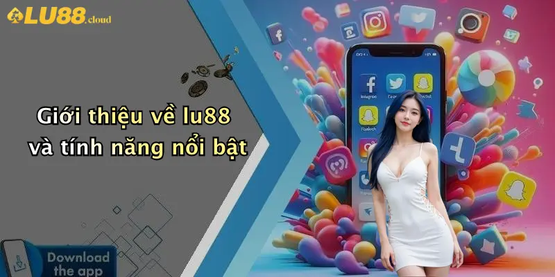 Giới thiệu về lu88 và tính năng nổi bật